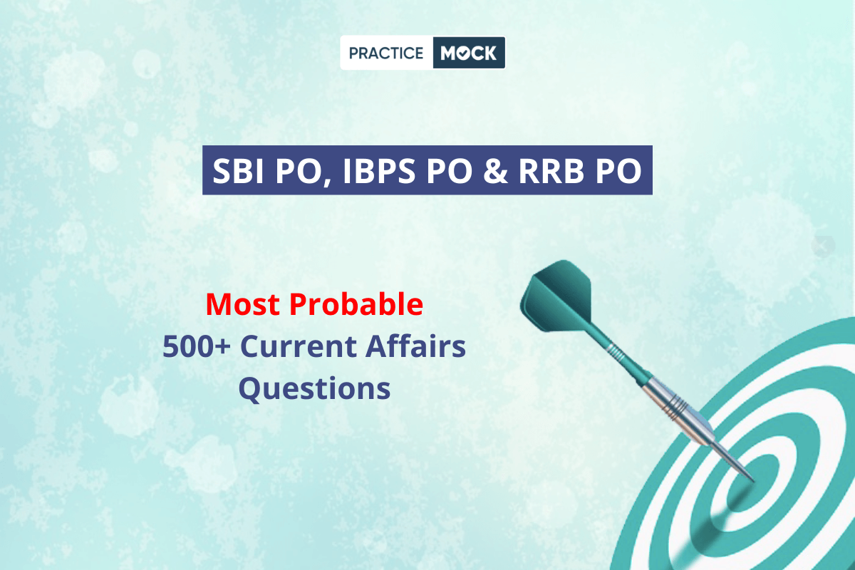 Most Probable 500+ CA Questions for SBI PO, IBPS PO & RRB PO