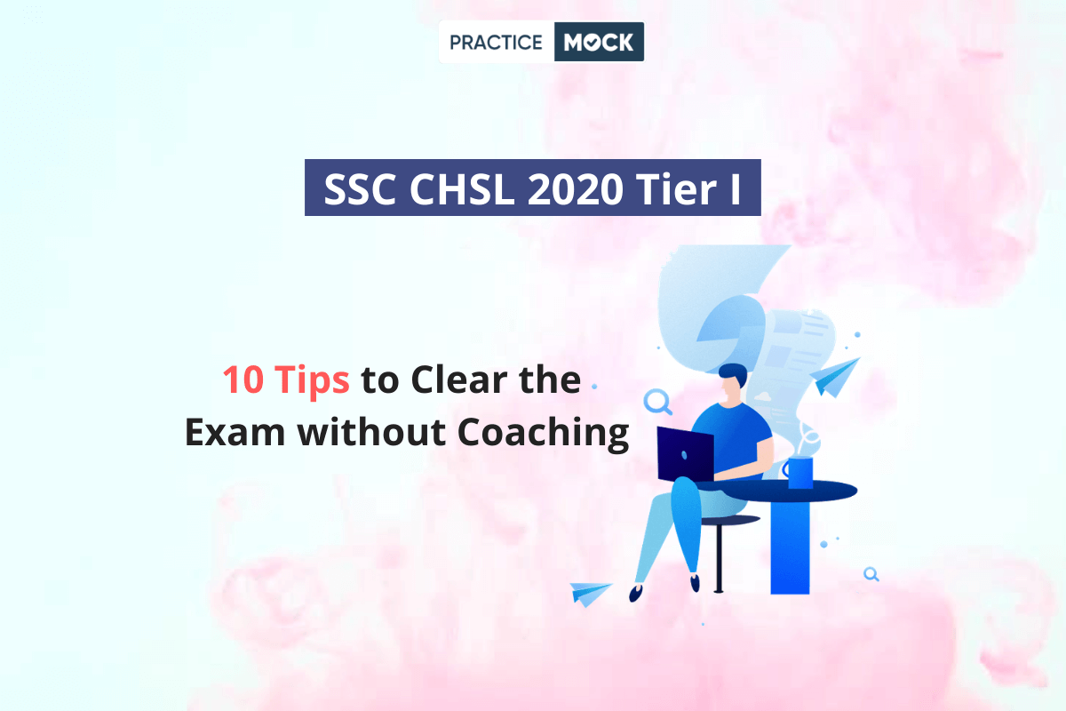 10 Tips to Crack SSC CHSL in First Attempt without Coaching