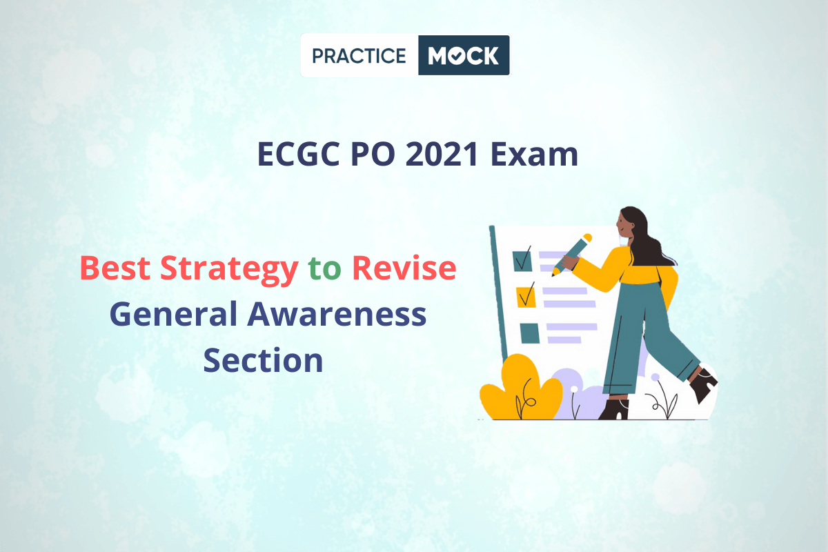 Best Strategy to Revise General Awareness Section of ECGC PO 2021 Exam