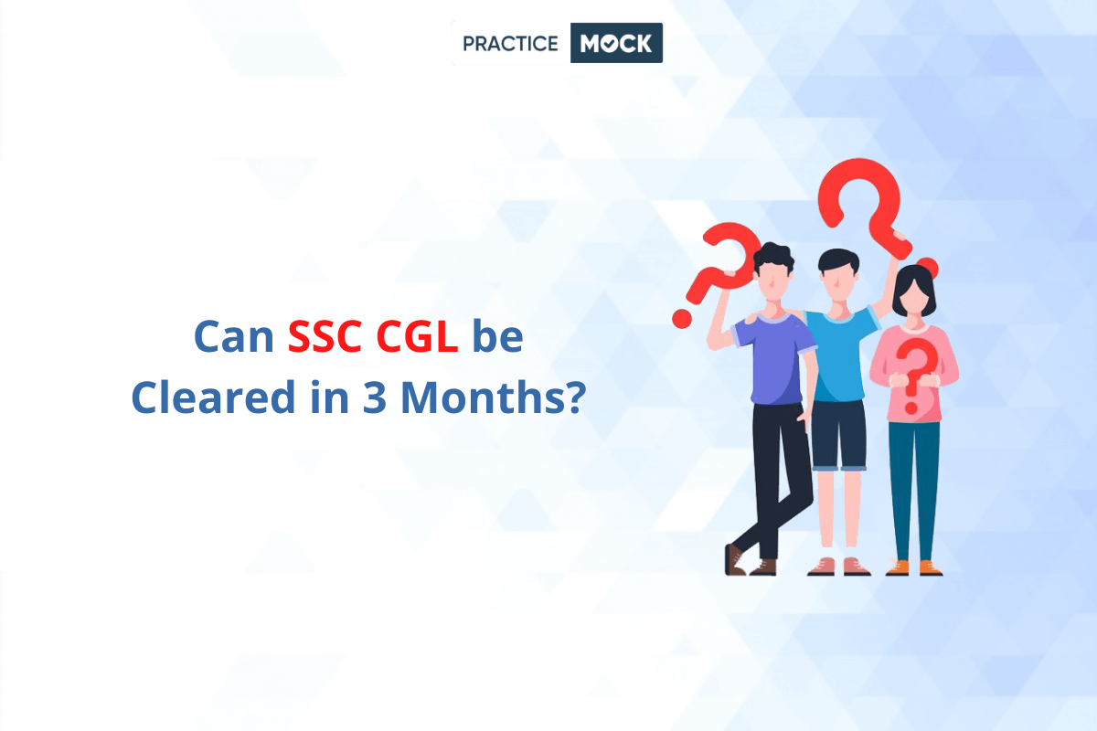 Can SSC CGL be Cracked in 3 Months?