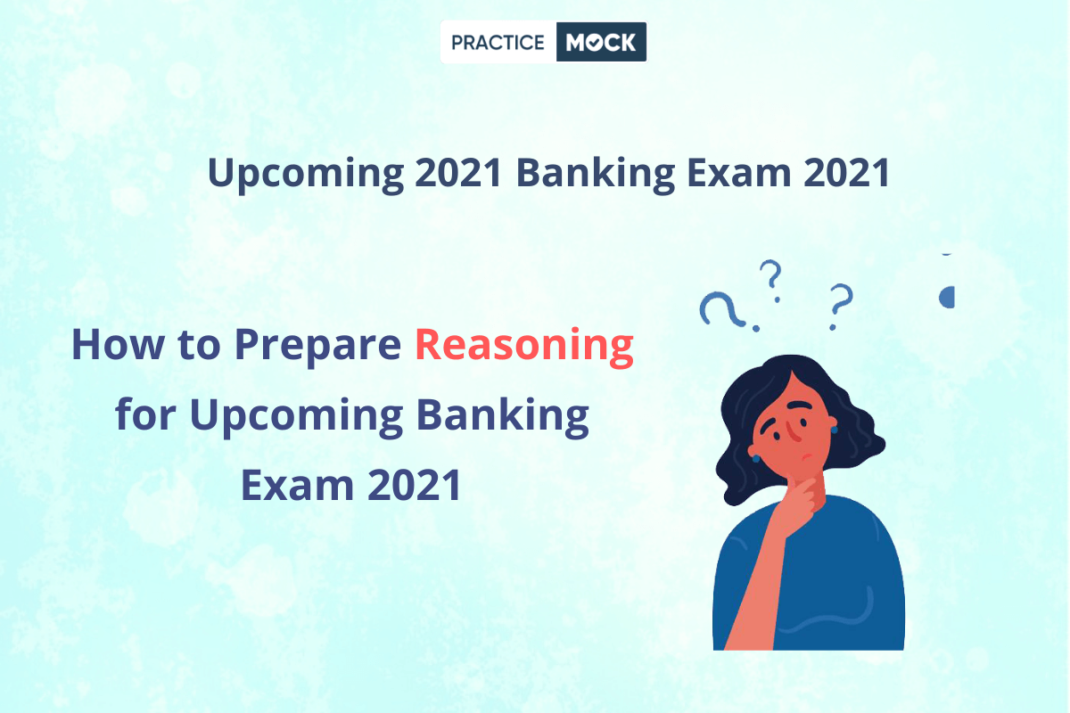 How to Prepare Reasoning for Upcoming Banking Exam 2021