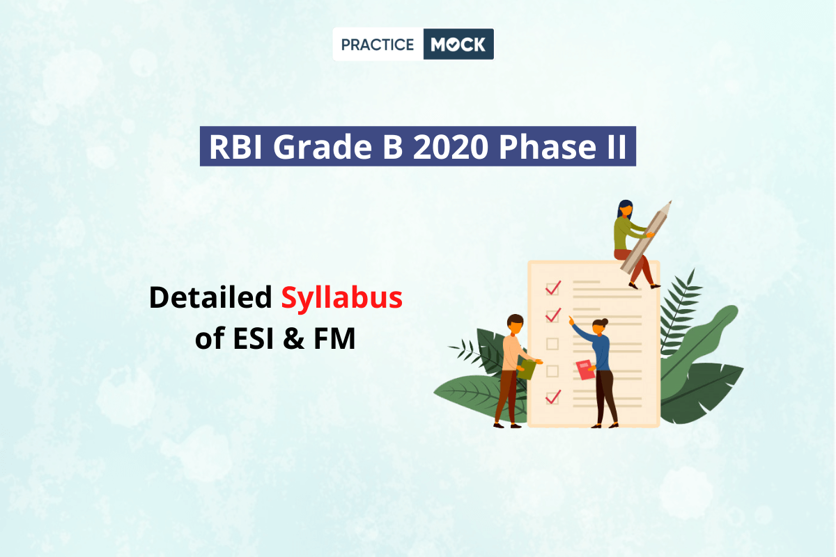 RBI Grade B 2021 Phase II- Detailed Syllabus of ESI & FM