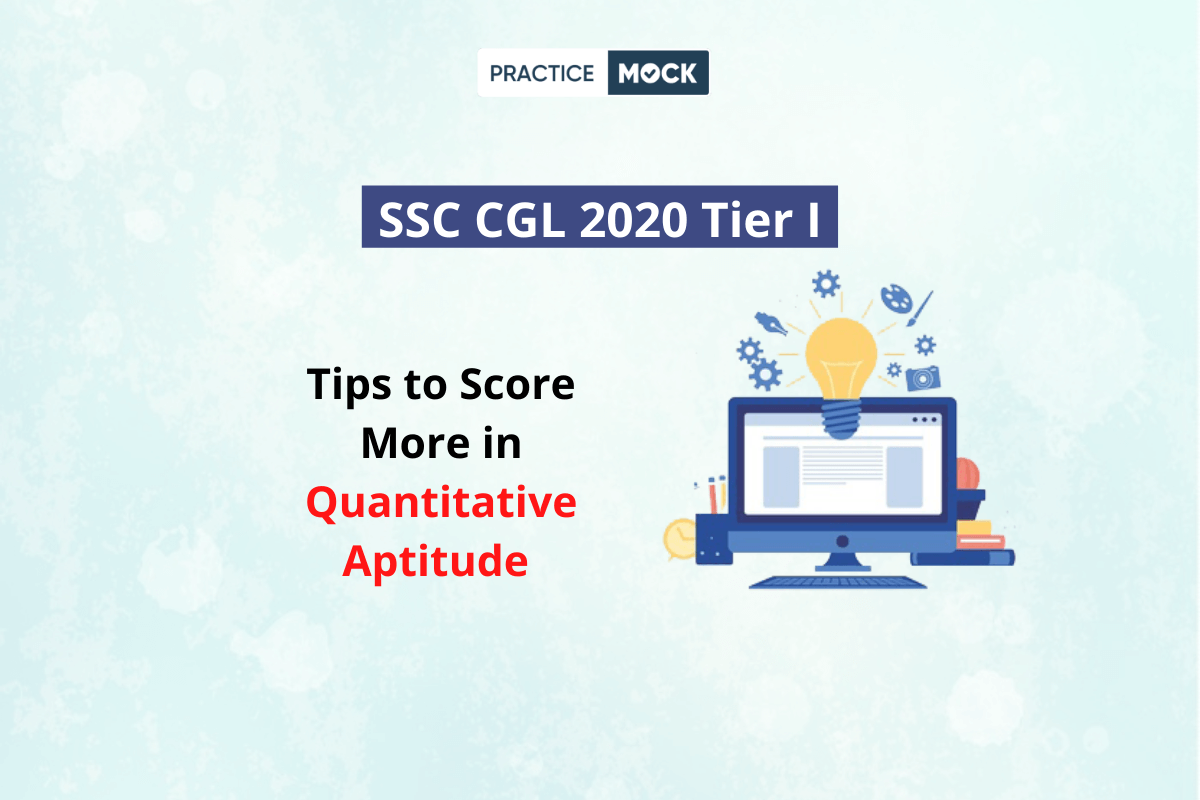 SSC CGL 2020 Tier I- Quantitative Aptitude Preparation Tips