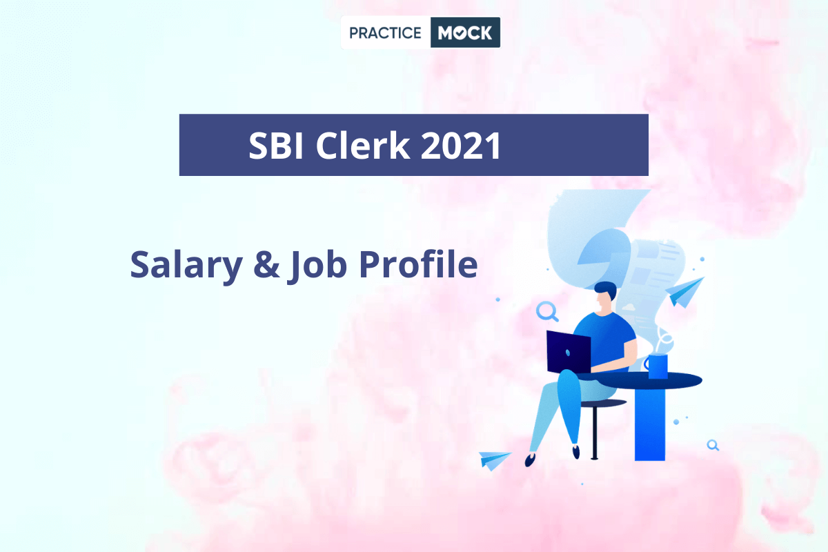 SBI Clerk Salary & Job Profile