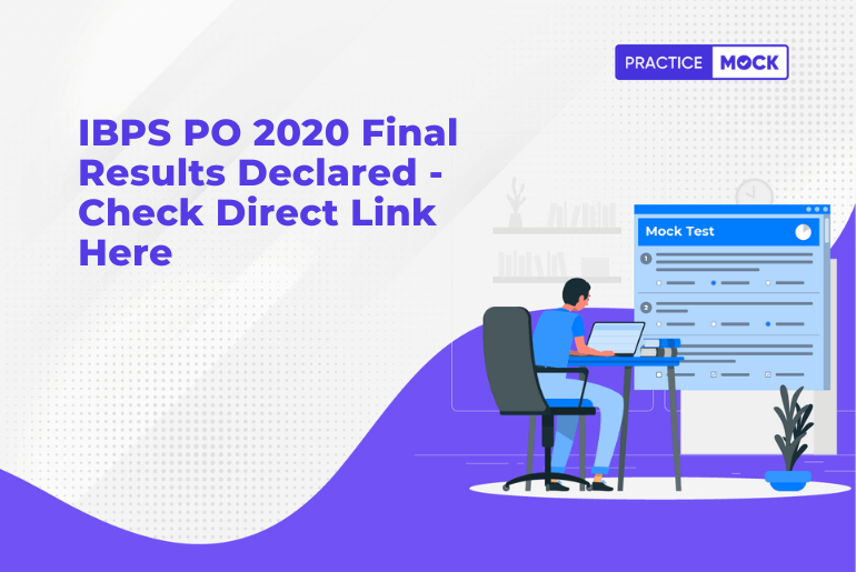 IBPS PO 2020 Final Results Declared - Check Direct Link Here