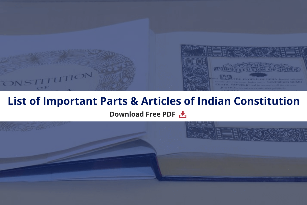 List of Important Parts & Articles of Indian Constitution- Download Free PDF