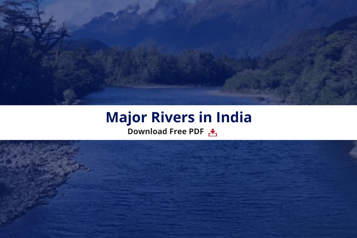 List of Major Rivers in India- Download Free PDF