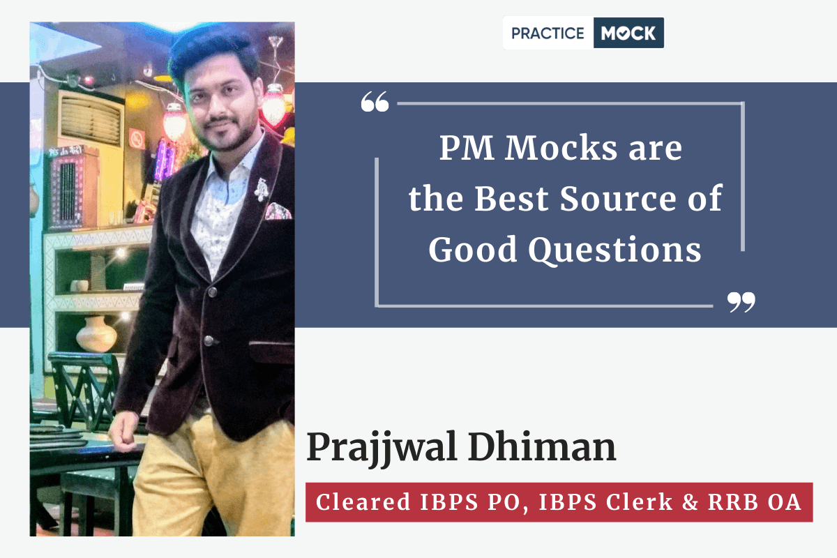 'PM Mocks are the Best Source of Good Questions', says Prajjwal Dhiman; Cleared IBPS PO, IBPS Clerk & RRB OA