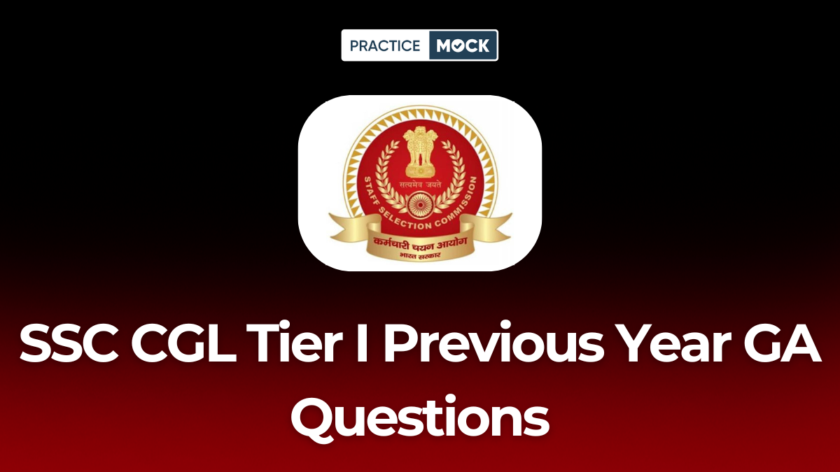 SSC CGL Tier I Previous Year GA Questions