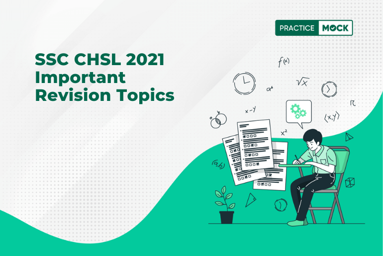 SSC CHSL 2021 Important Revision Topics