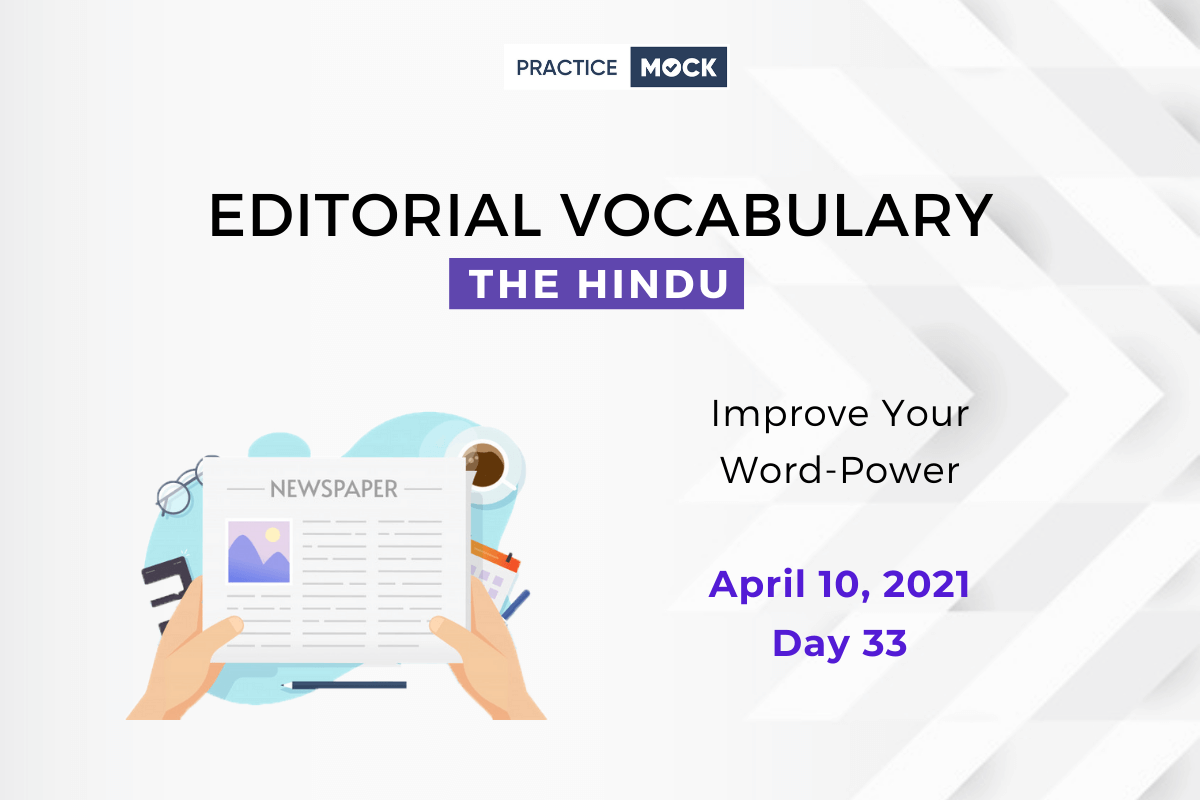 The Hindu Editorial Vocabulary– Apr 10, 2021; Day 33