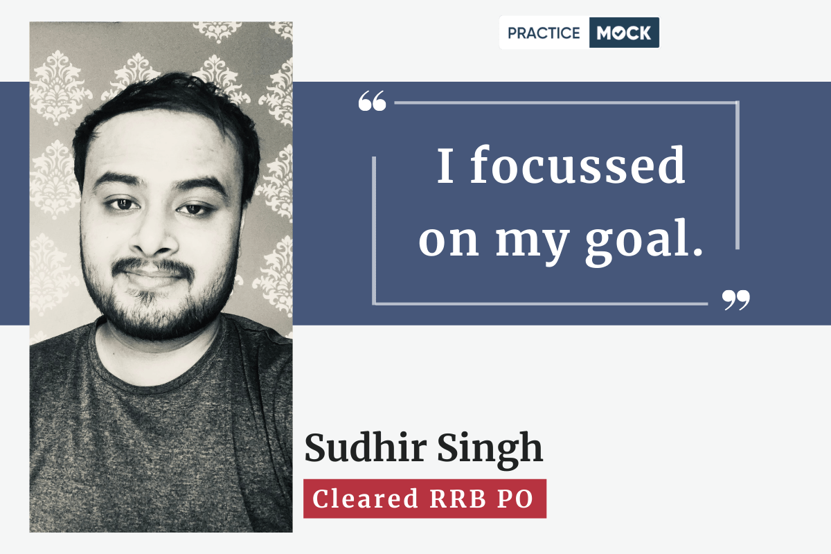 I focussed on my goal. Says Sudhir Singh; Cleared RRB PO