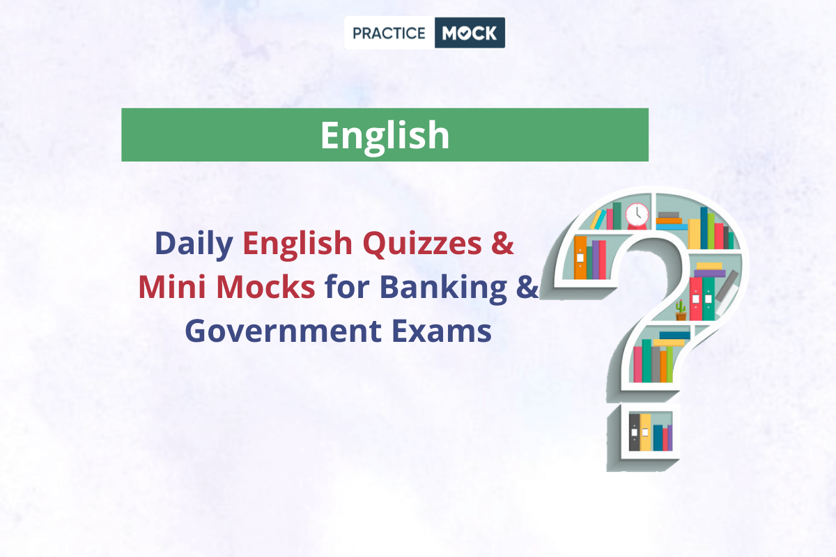 English Topic Wise Quizzes & Mini Mocks
