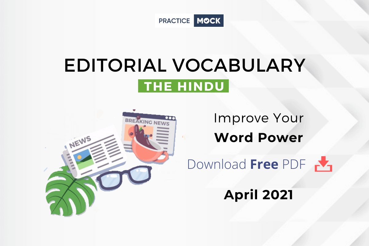 Difficult Words from Hindu Editorial | Apr 2021- Download PDF