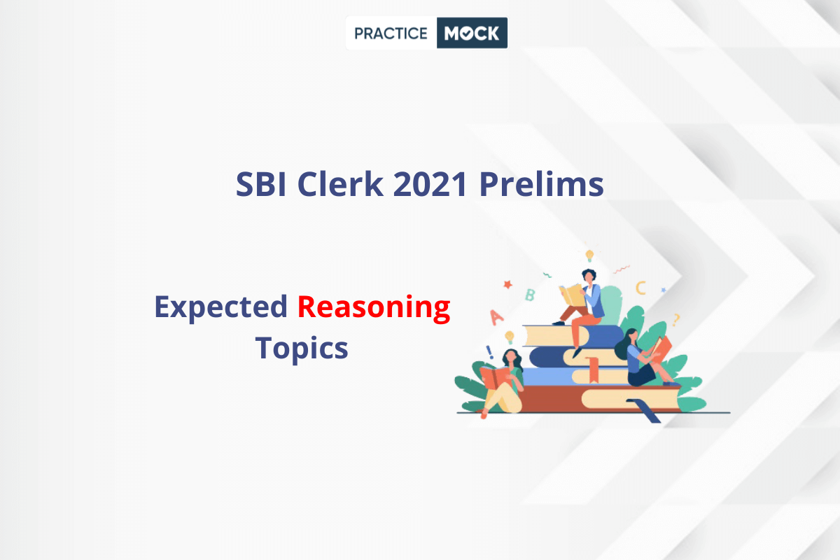 Expected Reasoning Topics for SBI Clerk 2021 Prelims