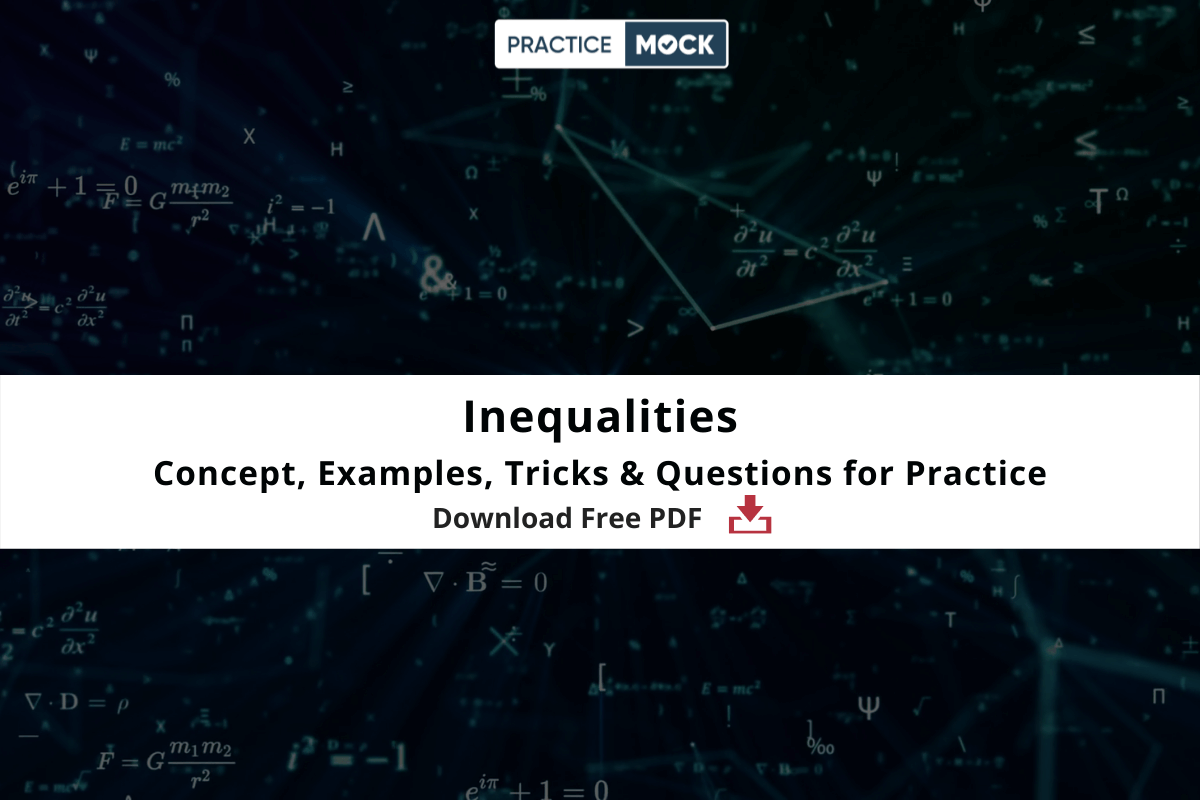 Inequalities PDF- Concept, Tricks, Examples & Expected Questions