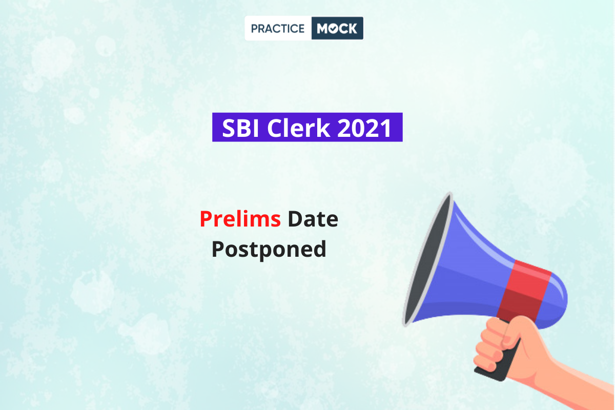 SBI Clerk 2021- Important Notice- Prelims Exam Postponed