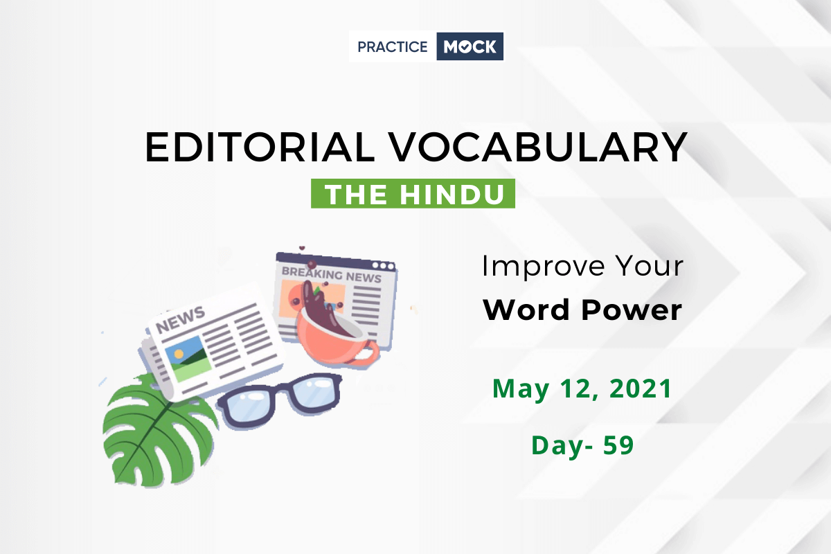 The Hindu Editorial Vocabulary– May 12, 2021; Day 59