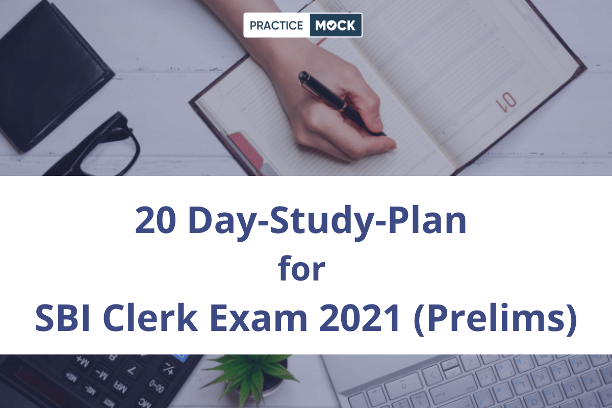 20 Day-Study-Plan for SBI Clerk Exam 2021: (Prelims)