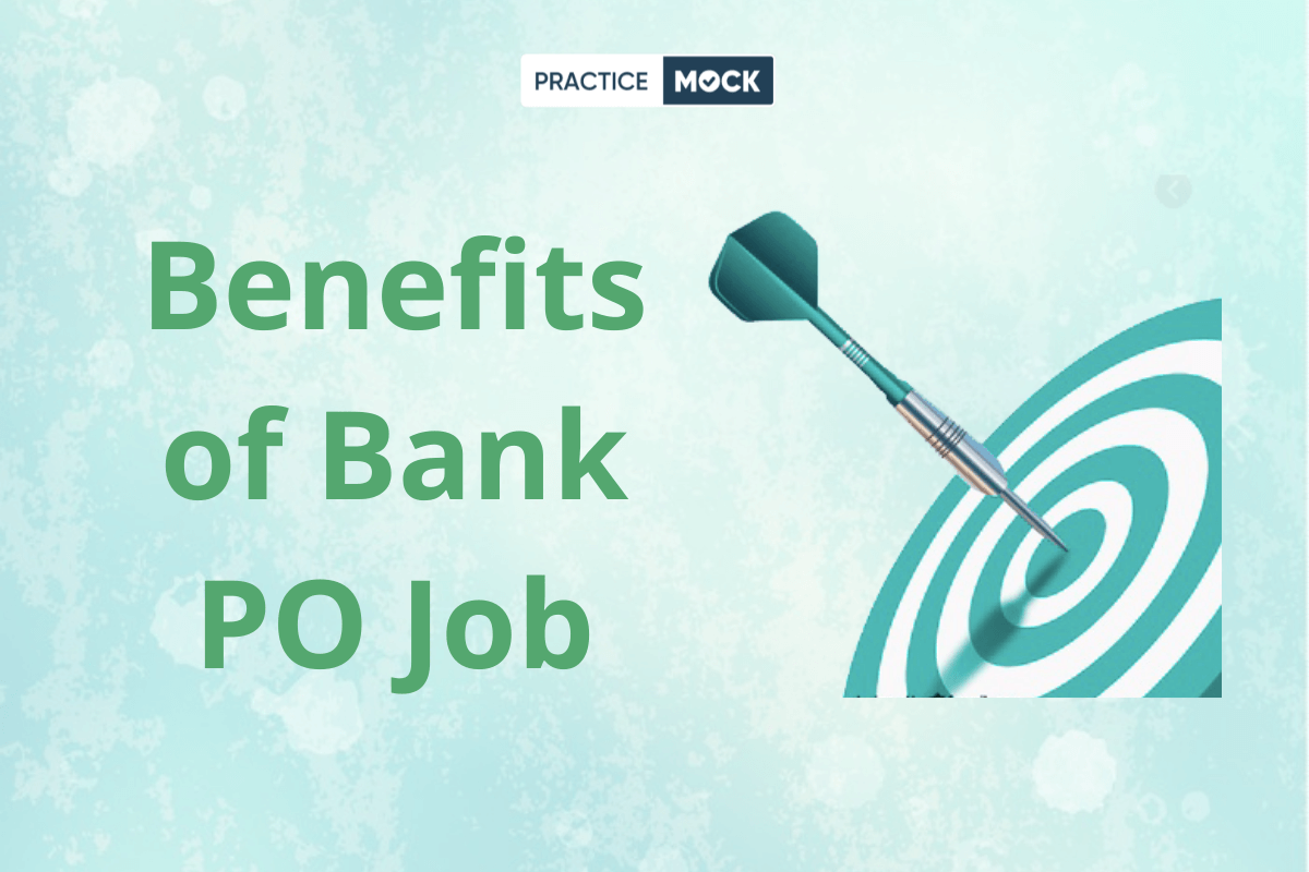 Benefits of Bank PO Job