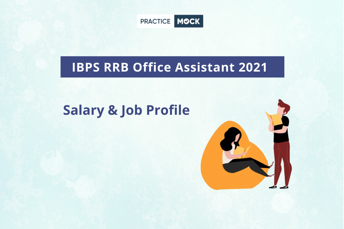 IBPS RRB Office Assistant 2021 Salary & Job Profile - PracticeMock