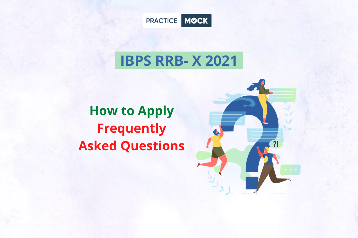 IBPS RRB- X 2021 Application- How to Apply- FAQs