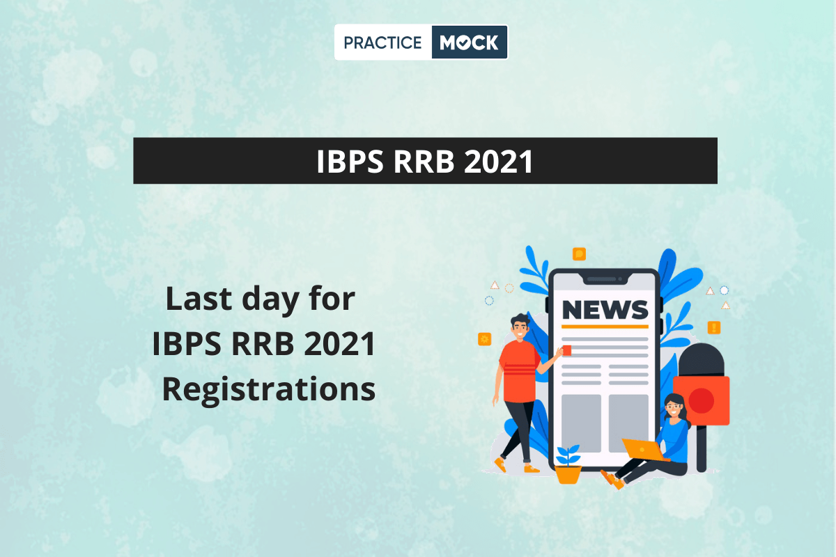 Last day for IBPS RRB Application June 28, 2021