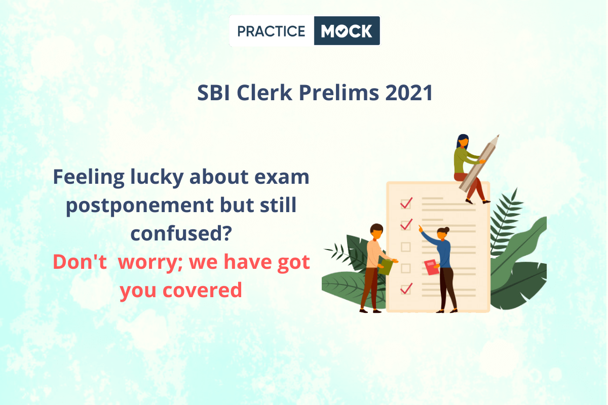 SBI Clerk Exam Postponed? Opportunity to prepare for leftover topics?