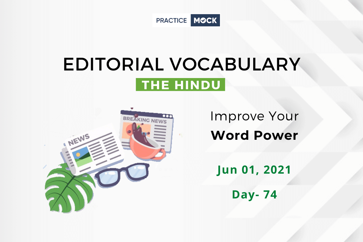 The Hindu Editorial Vocabulary– June 1, 2021; Day 74