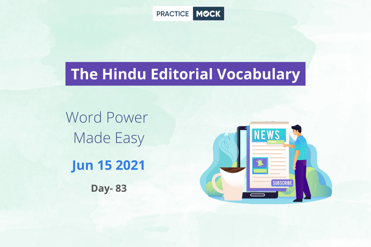The Hindu Editorial Vocabulary– June 15, 2021; Day 83
