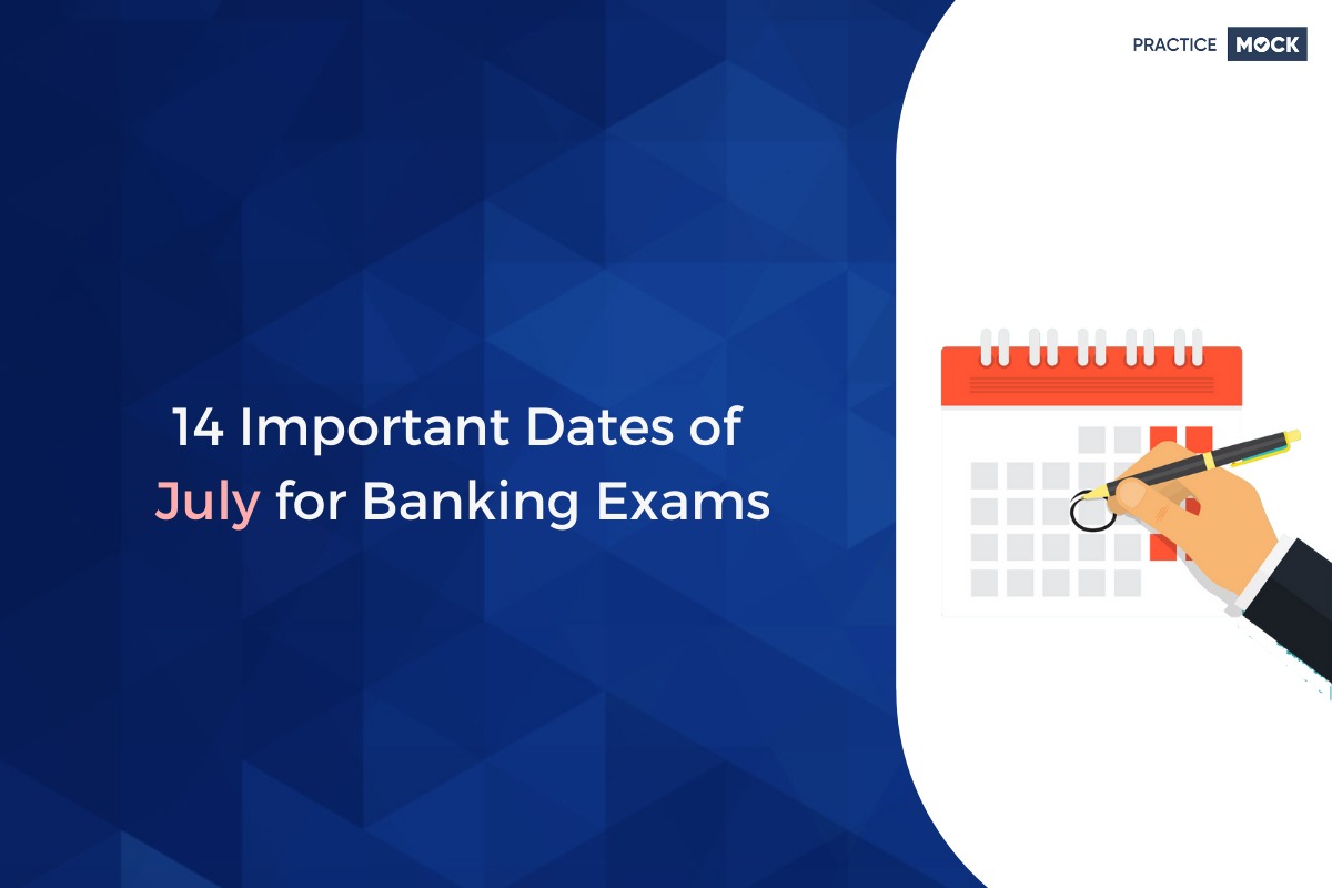 14 Important Dates of July 2021 for Banking Exams