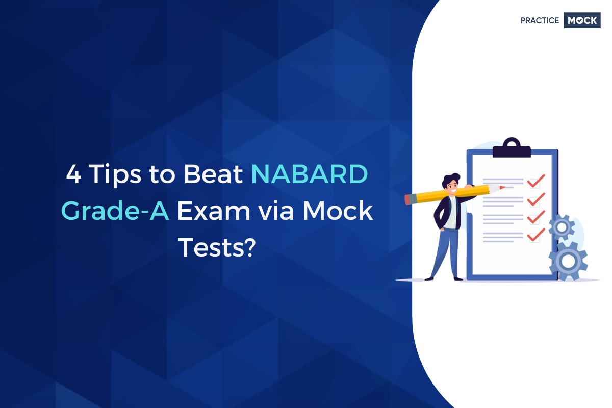 4 Tips to Beat NABARD Grade-A Exam via Mock Tests
