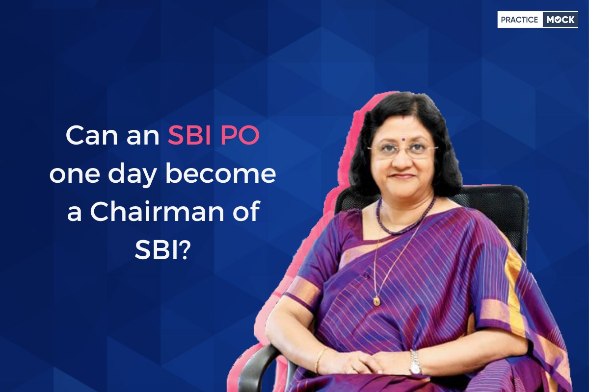 Can an SBI PO one day become a Chairman of SBI?