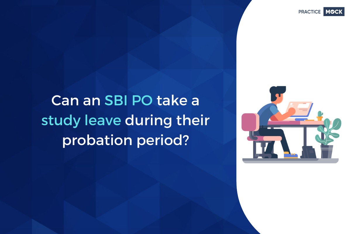 Can an SBI PO take a study leave during their probation period?