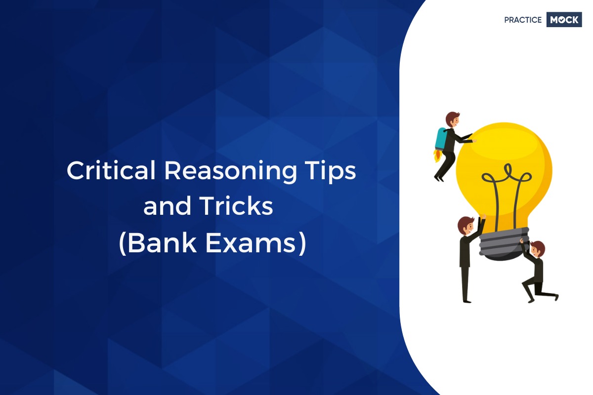 Critical Reasoning Tips and Tricks (Bank Exams)