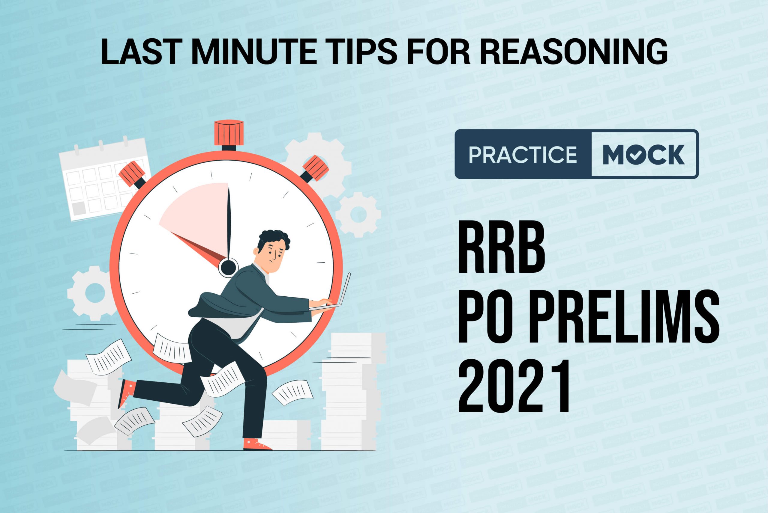 Last Minute Tips for Reasoning-RRB PO Prelims 2021