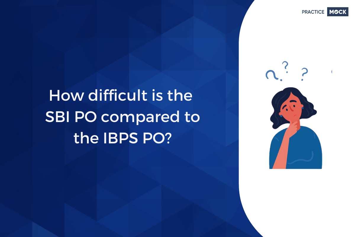 How difficult is the SBI PO compared to the IBPS PO?