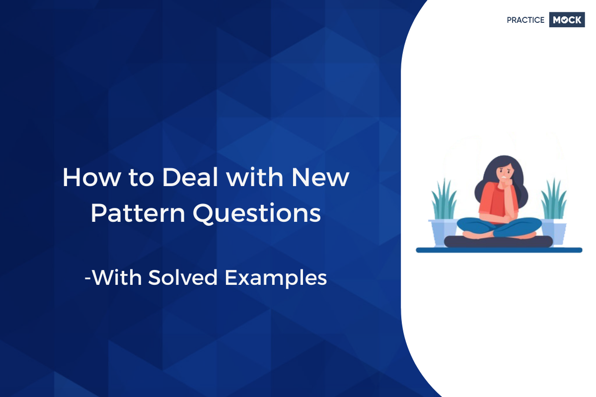 How to Deal with New Kinds of Questions- with Solved Examples