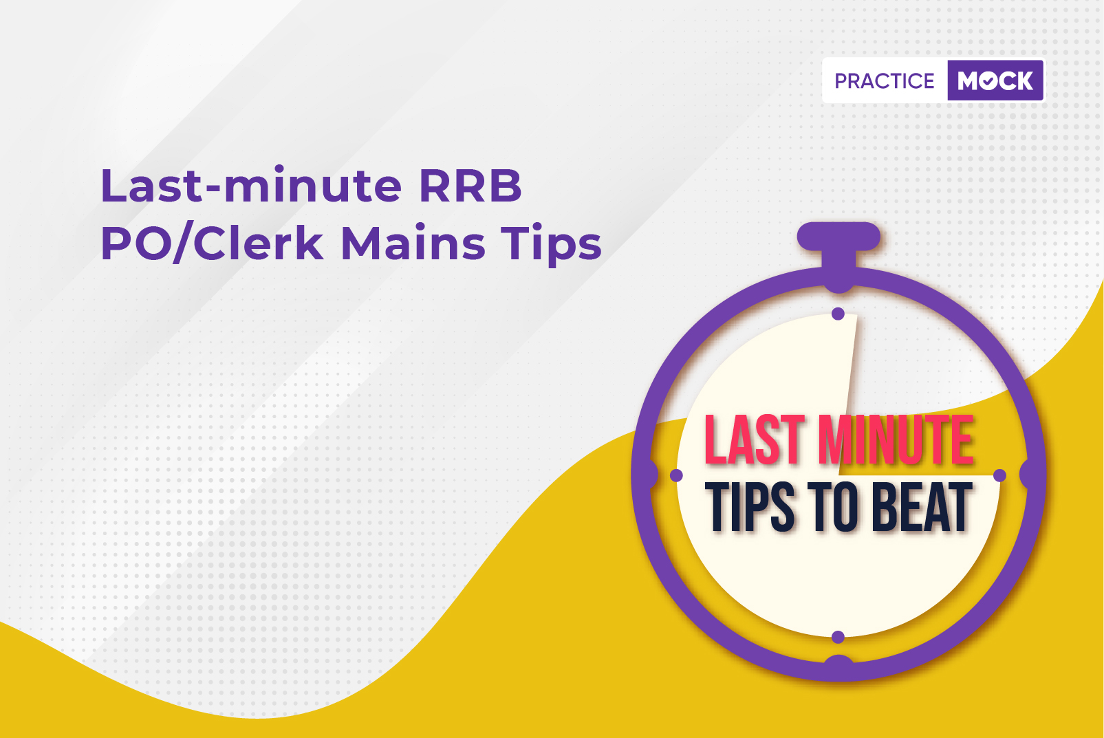 Last-minute RRB PO:Clerk Mains Tips