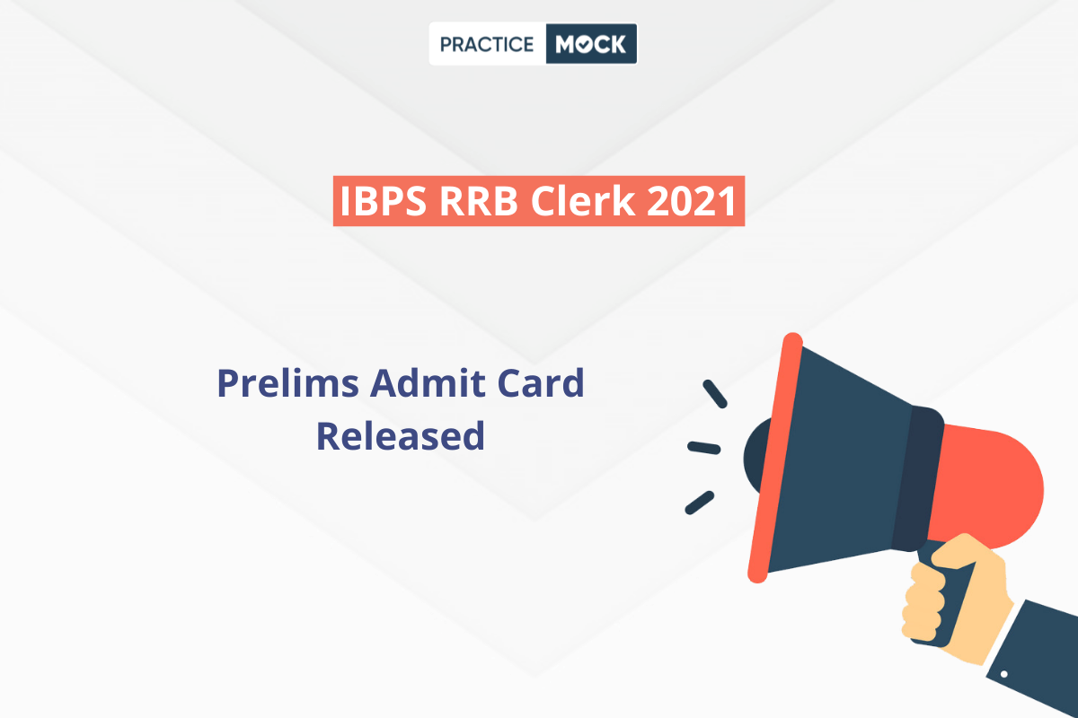 RRB Clerk 2021 Prelims Admit Card Released- Download Now