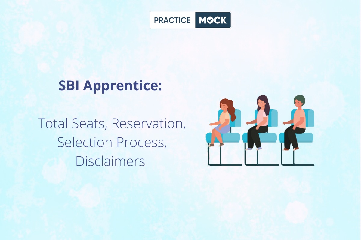 SBI Apprentice Total Seats, Reservation, Selection Process, Disclaimers