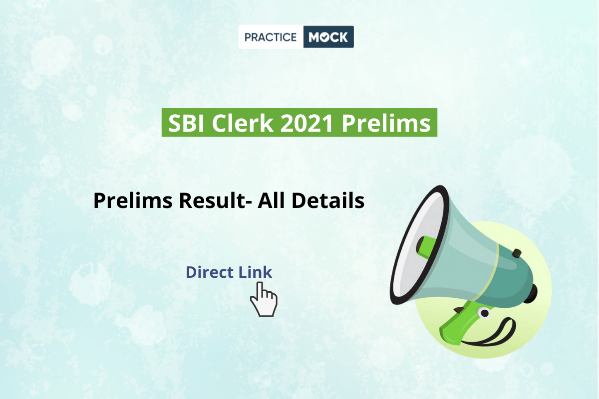 SBI Clerk 2021 Prelims Results- Check Date & Other Details