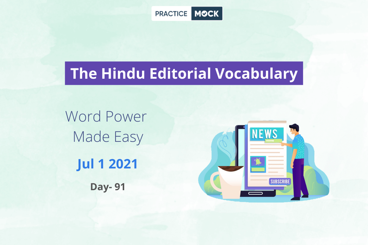 The Hindu Editorial Vocabulary– July 1, 2021; Day 91