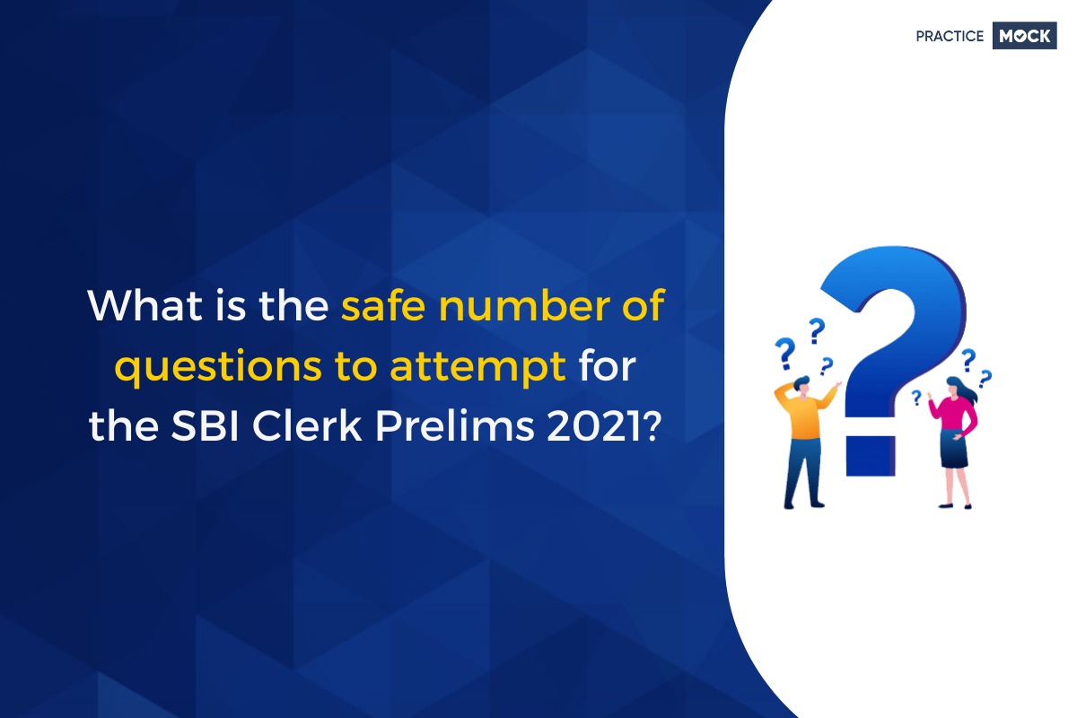 What is the safe number of questions to attempt for the SBI Clerk Prelims 2021?