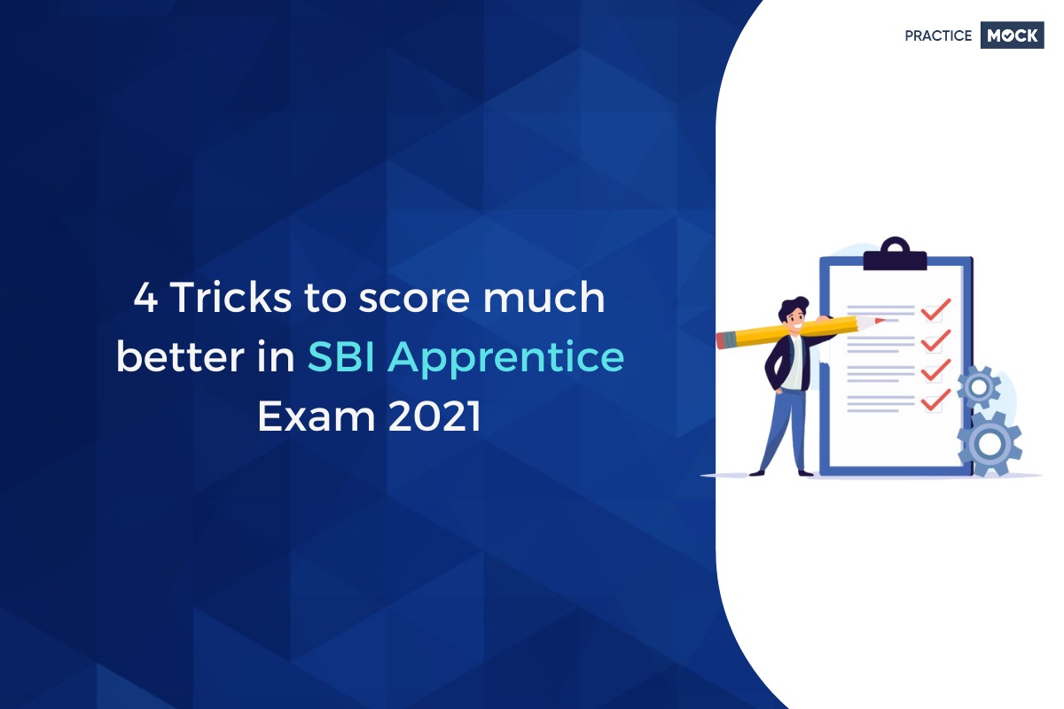 4 Tricks to score much better in SBI Apprentice Exam 2021