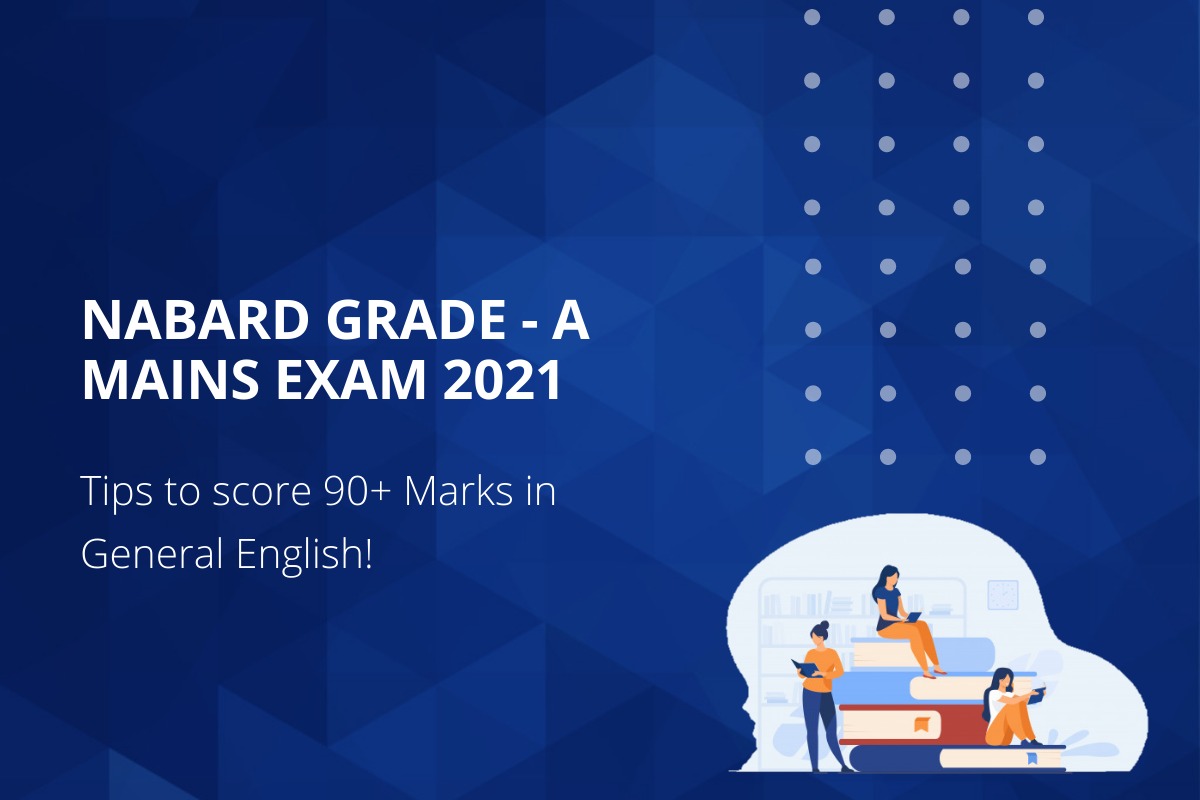 NABARD Grade-A Mains Exam 2021: Tips to score 90+ Marks in General English!