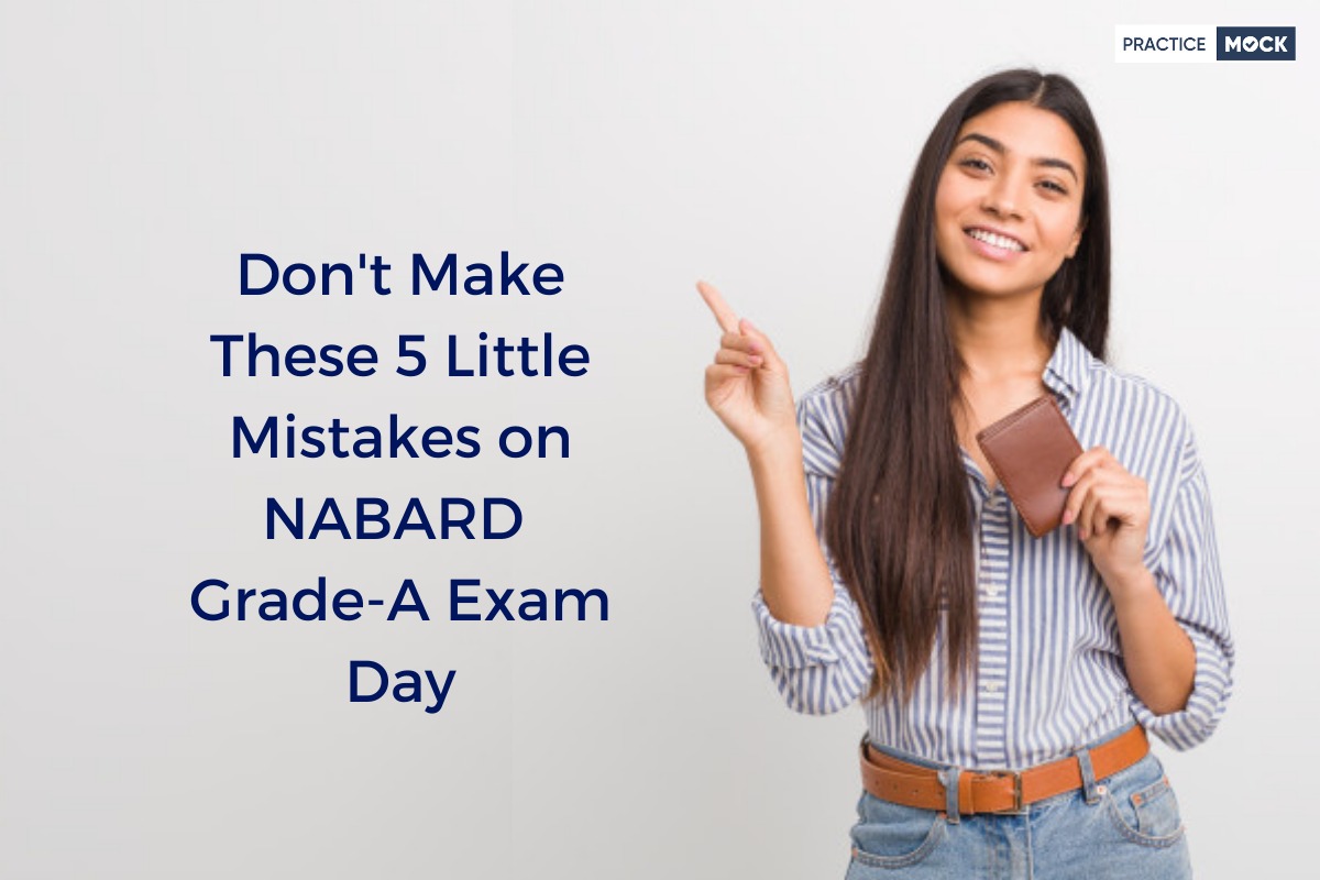 Don't Make These 5 Little Mistakes on NABARD Grade-A Exam Day