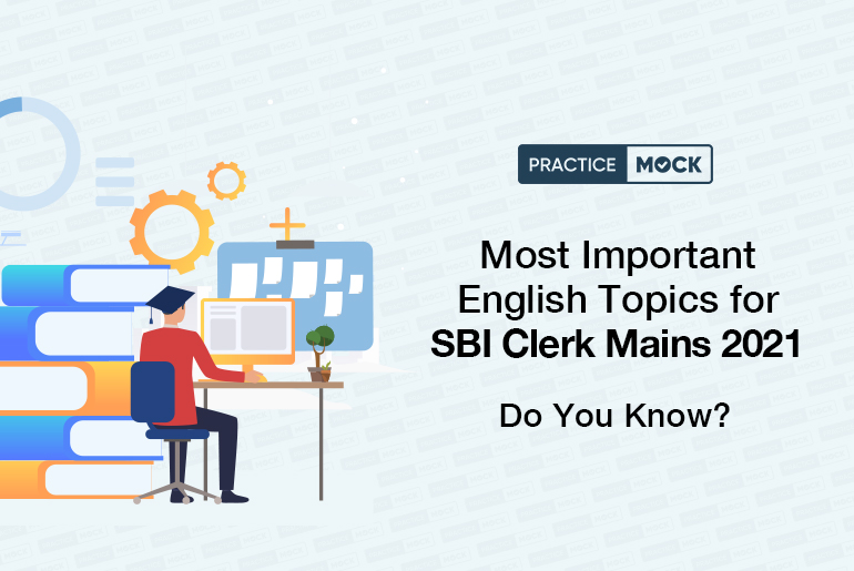 Most Important English Topics for SBI Clerk Mains 2021
