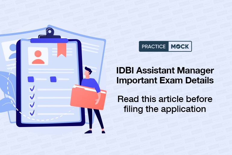 IDBI Assistant Manager Important Exam Details
