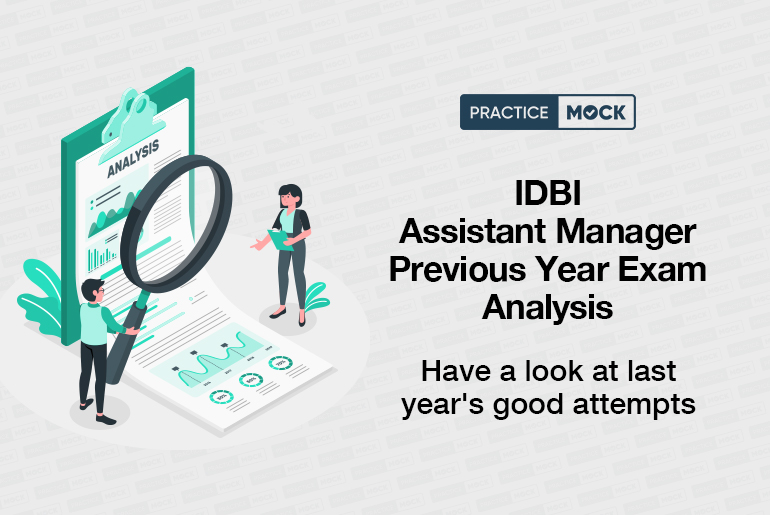 IDBI Assistant Manager Previous Year Exam Analysis